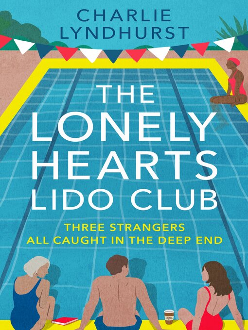 Title details for The Lonely Hearts Lido Club by Charlie Lyndhurst - Available
